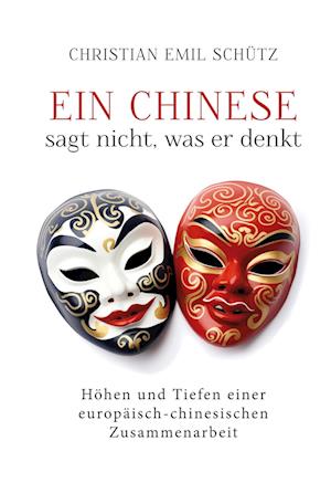 Ein Chinese sagt nicht, was er denkt