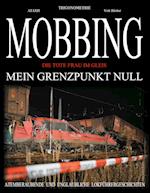 MOBBING - Mein Grenzpunkt Null -