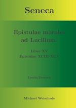 Seneca - Epistulae morales ad Lucilium - Liber XV Epistulae XCIII - XCV