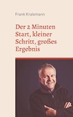 Der 2 Minuten Start, kleiner Schritt, großes Ergebnis