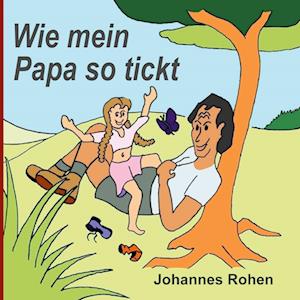 Wie mein Papa so tickt