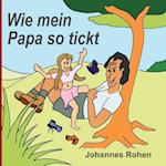 Wie mein Papa so tickt