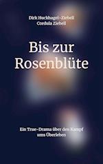 Bis zur Rosenblüte