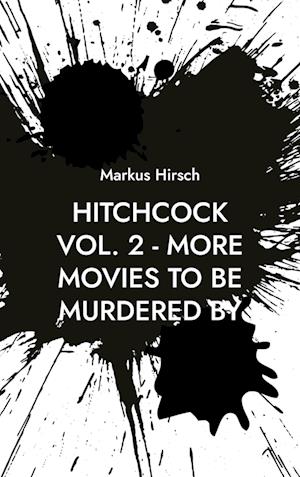 Hitchcock Vol. 2 - More Movies To Be Murdered By