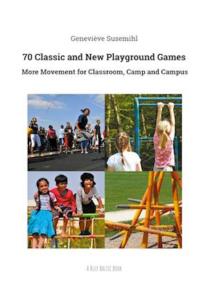 70 Classic and New Playground Games