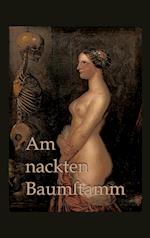 Am nackten Baumstamm