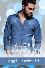 Alex is watching you