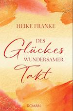 Des Glückes wundersmamer Takt