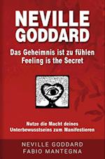 Neville Goddard - Das Geheimnis ist zu fühlen (Feeling is the Secret)