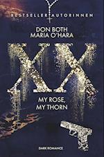 XX - my rose, my thorn