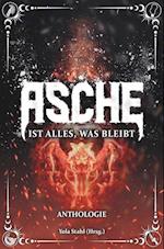 Asche ist alles, was bleibt