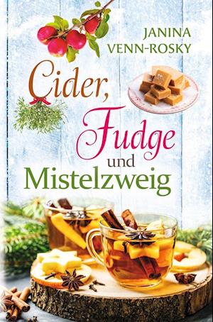 Cider, Fudge und Mistelzweig