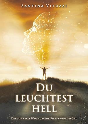 DU LEUCHTEST HELL