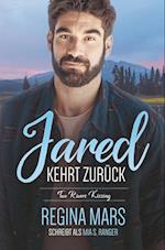 Jared kehrt zurück