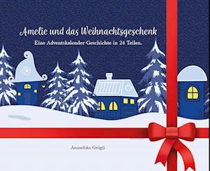 Amelie und das Weihnachtsgeschenk