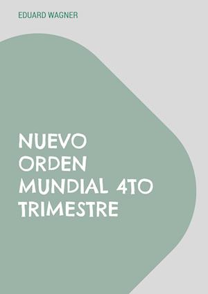 Nuevo Orden Mundial 4to Trimestre