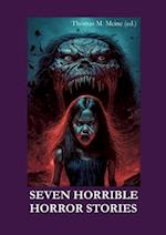Seven Horrible Horror Stories