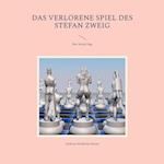 Das verlorene Spiel des Stefan Zweig