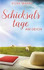 Schicksalstage am Deich