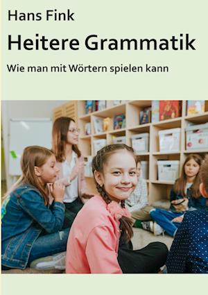 Heitere Grammatik