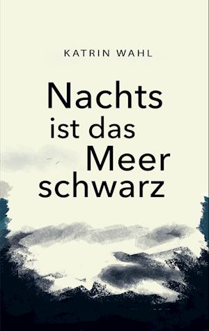 Nachts ist das Meer schwarz