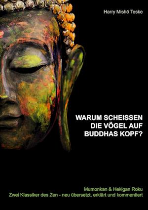 Warum scheißen die Vögel auf Buddhas Kopf