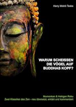 Warum scheißen die Vögel auf Buddhas Kopf