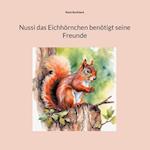 Nussi das Eichhörnchen benötigt seine Freunde