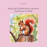 Nussi das Eichhörnchen und seine Abenteuer im Wald