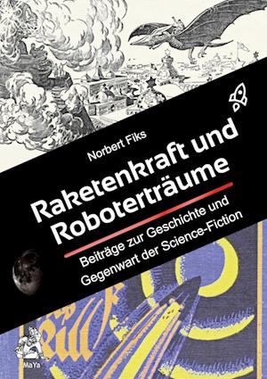 Raketenkraft und Roboterträume