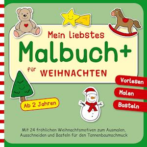 Mein liebstes Malbuch+ für WEIHNACHTEN - Vorlesen, Malen, Basteln