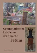 Grammatischer Leitfaden der Sprache Tetum