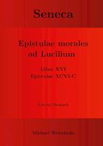 Seneca - Epistulae morales ad Lucilium - Liber XVI Epistulae XCVI - C