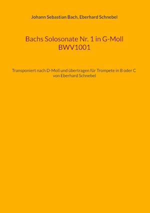 Bachs Solosonate Nr. 1 in G-Moll BWV1001