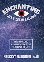 Enchanting - Life's Dream Calling