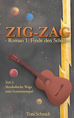 ZIG-ZAG Roman 1: Finde den Schatz - Teil 2 Musikalische Wege zum Sonnentempel