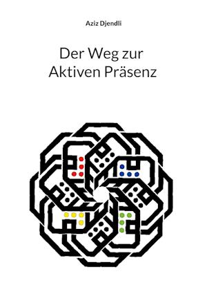 Der Weg zur Aktiven Präsenz