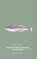 Wie ein Fisch auf dem Trockenen