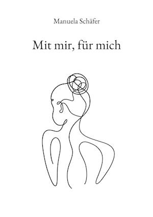 Mit mir, für mich