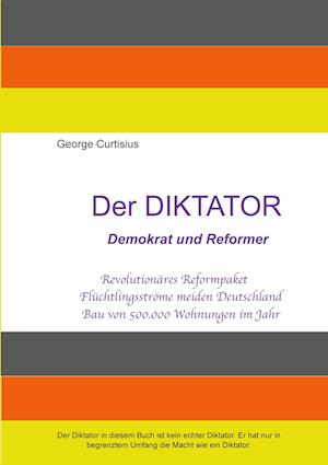 Der Diktator - Demokrat und Reformer