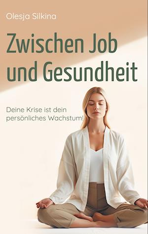 Zwischen Job und Gesundheit