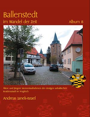 Ballenstedt im Wandel der Zeit Album 8