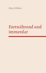 Fortwährend und immerdar