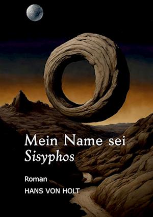 Mein Name sei Sisyphos