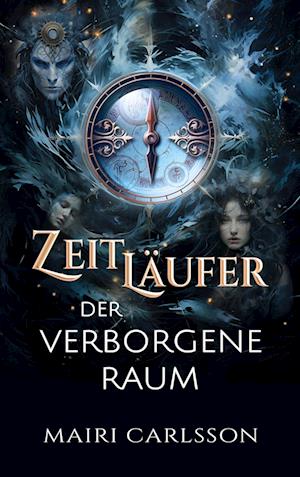 Zeitläufer: Der Verborgene Raum