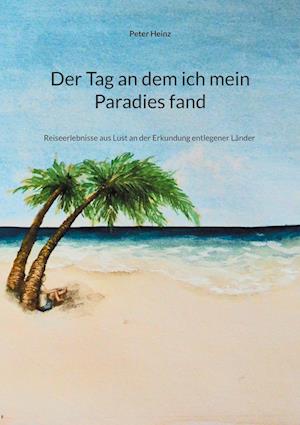 Der Tag an dem ich mein Paradies fand