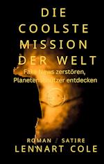 Die coolste Mission der Welt