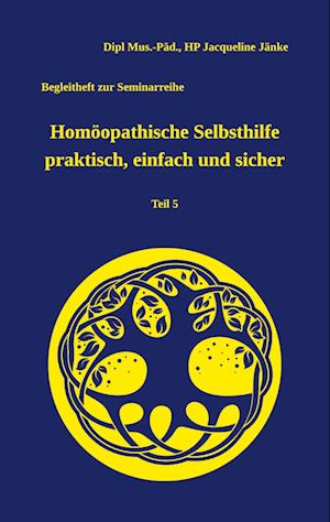 Homöopathische Selbsthilfe praktisch, einfach und sicher