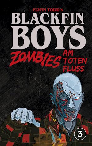 Blackfin Boys - Zombies am Toten Fluss