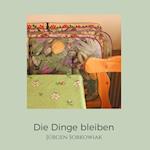 Die Dinge bleiben